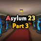 Asylum 23. Part 3