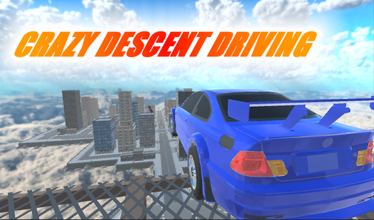 Crazy Descent Driving