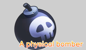 A physical bomber