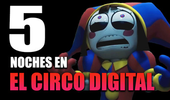 5 Noches en el Circo Digital