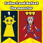 თამაში Collect and defeat the monster