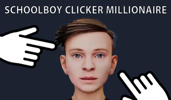 Schoolboy Clicker Millionaire