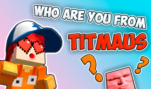 Who are you from Titmaus?