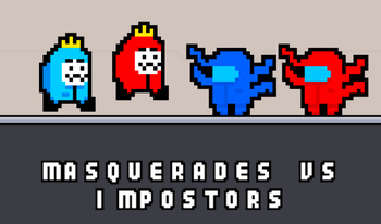 Masquerades vs impostors