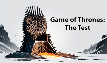 Game of Thrones: The Test