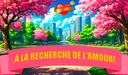 À la recherche de l'amour!