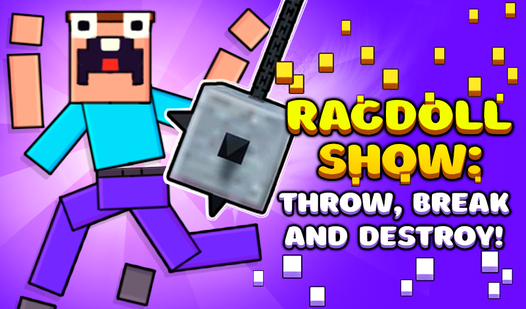 Ragdoll Show: Throw, Break and Destroy!