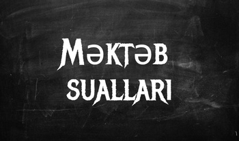 Məktəb sualları