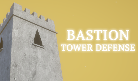 Bastion: Tower Defense