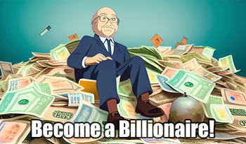 Become a Billionaire!