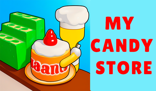My candy store  loading=
