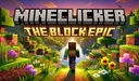 MineClicker The Block Epic