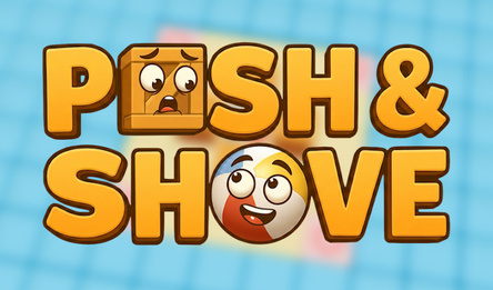 Push & Shove!