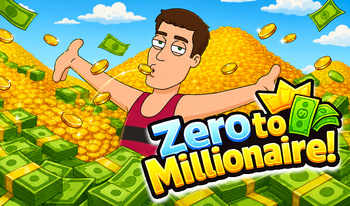 Zero to Millionaire!