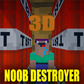 3D Noob Destroyer