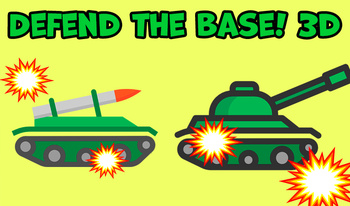 Defend Base! 3D