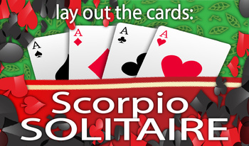 Lay out the cards: Scorpio Solitaire