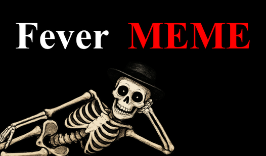 Fever MEME