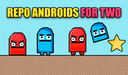 Repo androids for two