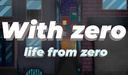 With zero life from zero