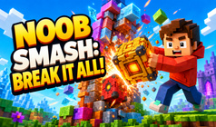Noob Smash: Break It All!