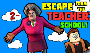 Escape from the Teacher: School!