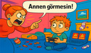Annen Görmesin!