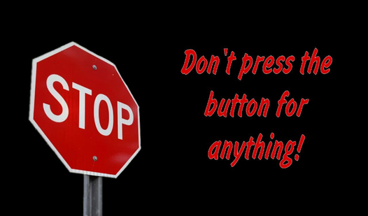 Don't press the button for anything! （由 ffs447):网上免费玩 Playhop