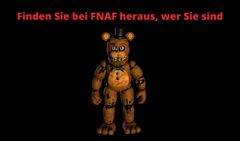 Finden Sie bei FNAF heraus, wer Sie sind