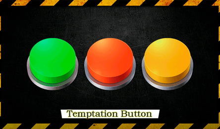 Temptation Button