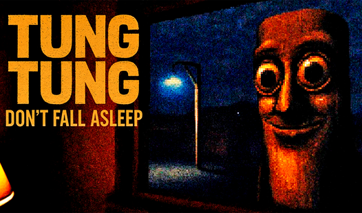 TUNG TUNG Don't Fall Asleep