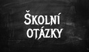 Školní otázky