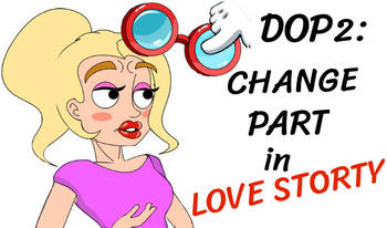 DOP 2: Change Part in Love Story