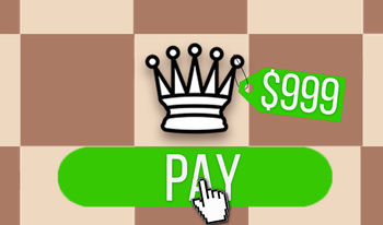 Chess: Pay to Win!