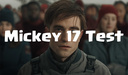 Mickey 17 Test