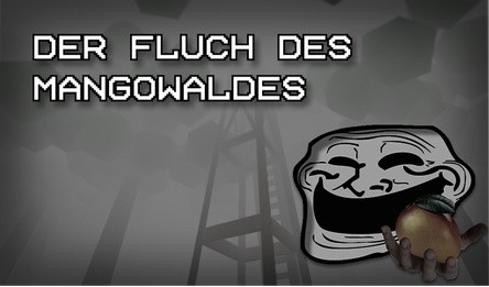 Der Fluch des Mangowaldes