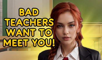 Bad teachers want to meet you!