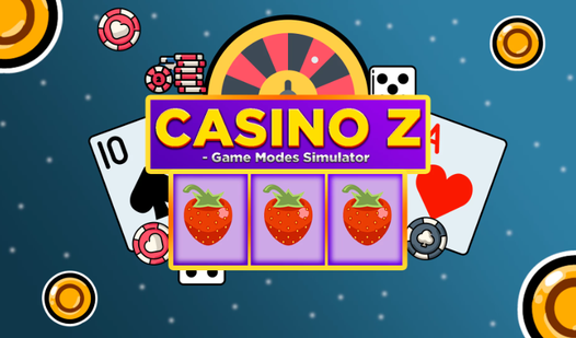 CASINO Z - Game Modes Simulator