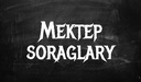 Mektep soraglary