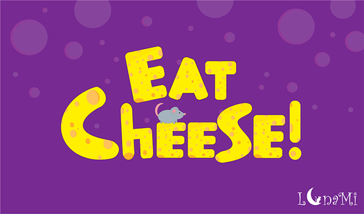 Eat cheese!