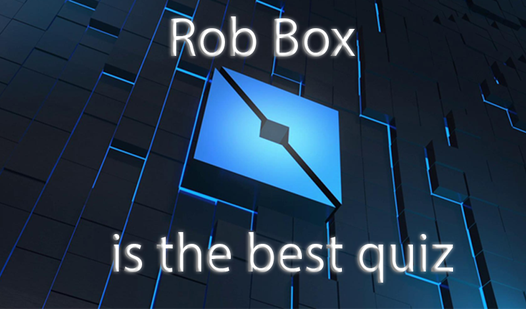 Rob Box - is the best quiz