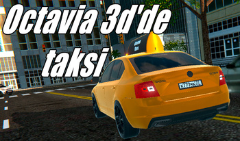 Octavia 3d'de taksi