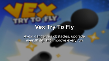 Vex Try To Fly