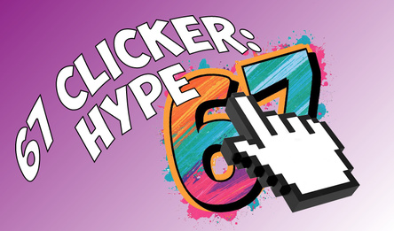 67 clicker: Hype