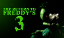 The Return to Freddy's 3