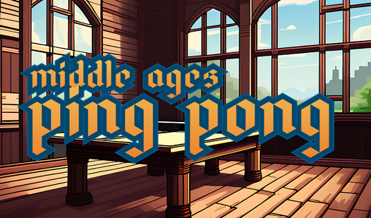 Middle Ages Ping Pong