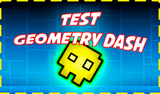 Test: Geometry Dash