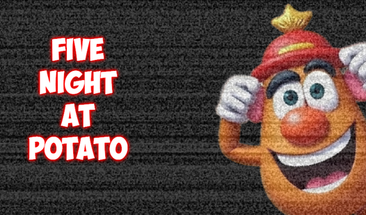 Five Night at Potato