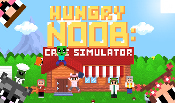 Hungry Noob: Cafe Simulator