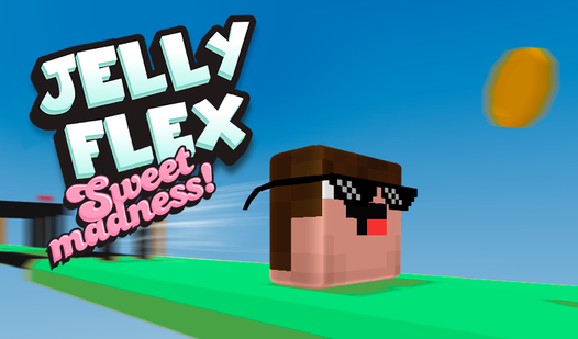Jelly Flex: Sweet Madness!